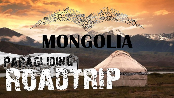 Parapente Roadtrip to Mongolia 2o26